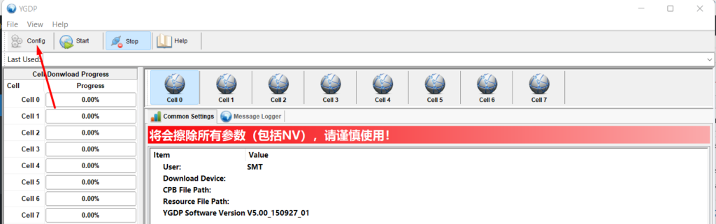 Screenshot of a software interface titled "YGDP". The top menu contains options for File, View, and Help, followed by a toolbar with buttons for Config, Start, Stop, and Help. A red arrow points to the Config button. The main window is divided into sections: on the left, a "Cell Download Progress" table lists Cell 0 through Cell 7, all showing 0.00% progress. The middle section displays eight globe icons labeled Cell 0 to Cell 7. Below the icons are tabs for "Common Settings" and "Message Logger", with a prominent red warning banner containing Chinese text that translates to "Will erase all parameters (including NV), please use with caution!". At the bottom, a table shows details such as User: SMT, Download Device, CPB File Path, Resource File Path, and YGDP Software Version V5.00_150927_01.