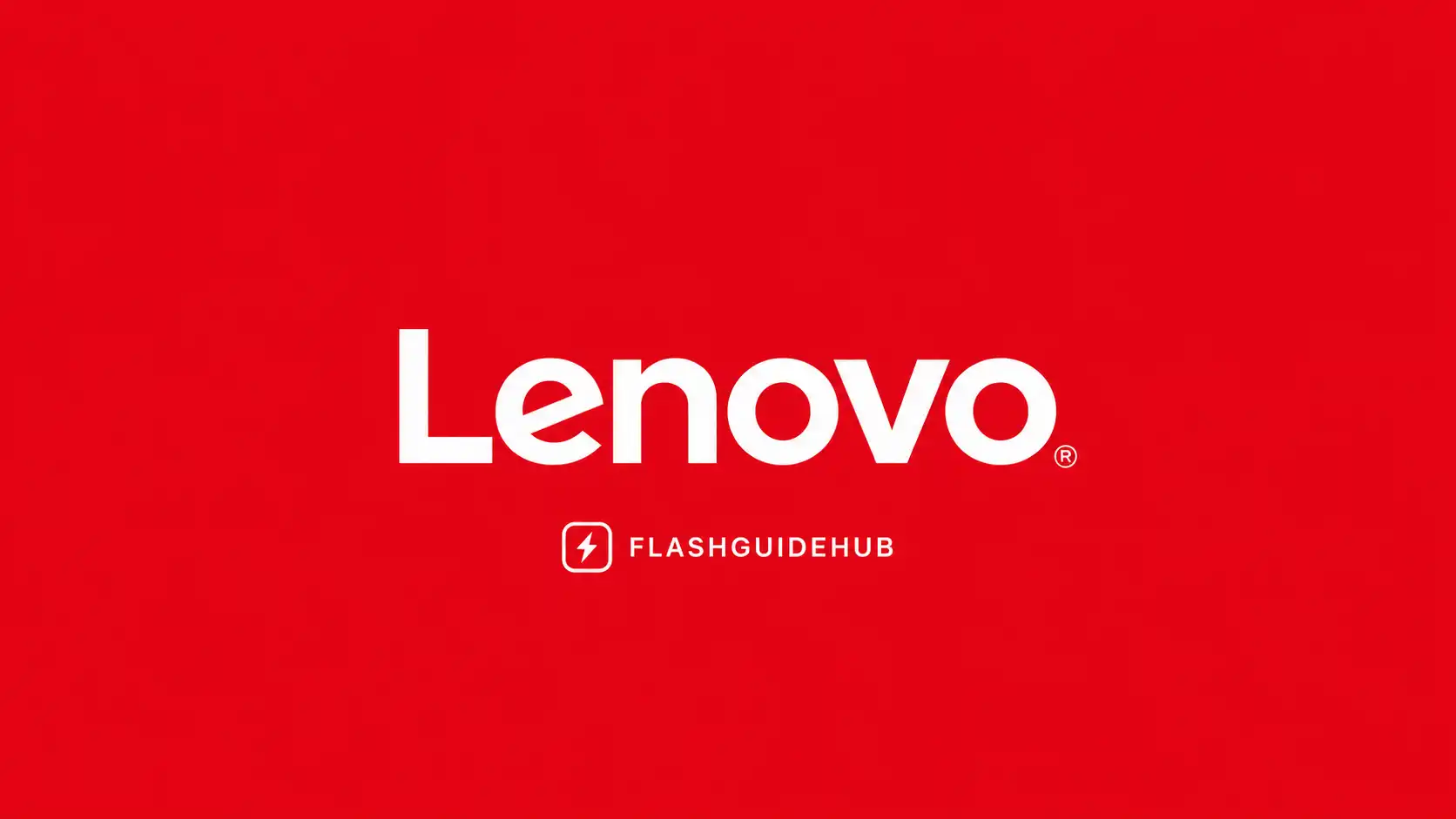 Lenovo firmware flashing guides — FlashGuideHub